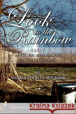 Look to the Rainbow Wilma Peebles-Wilkins 9781453583845 Xlibris Corporation - książka