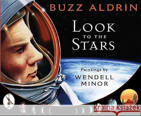 Look to the Stars Buzz Aldrin Wendell Minor 9780399247217 Putnam Publishing Group - książka