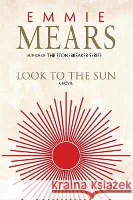 Look to the Sun Emmie Mears 9781643971582 BHC Press - książka