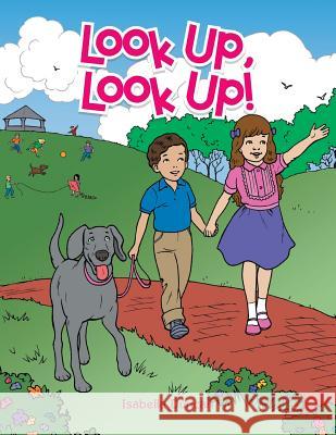 Look Up, Look Up! Isabella Duncan 9781546216766 Authorhouse - książka