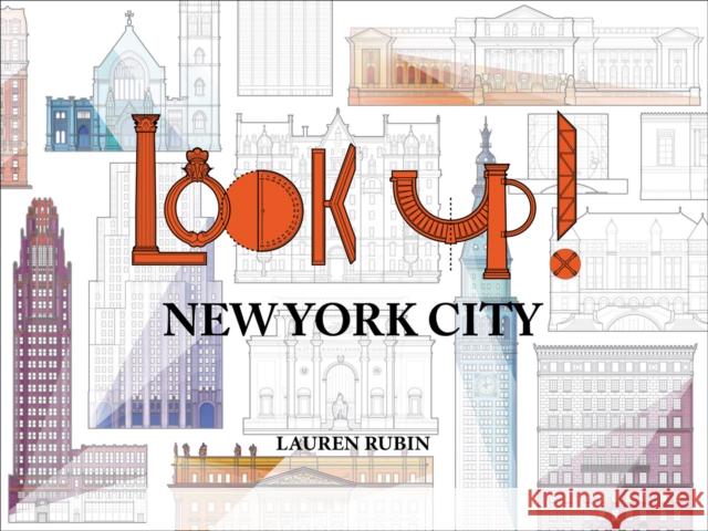 Look Up!: New York City Lauren Rubin 9781943532179 Oro Editions - książka