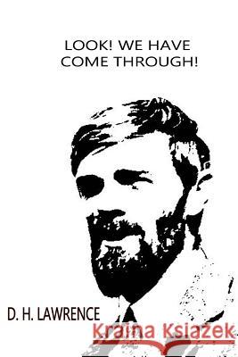Look! We Have Come Through! D. H. Lawrence 9781479198160 Createspace - książka