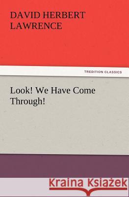 Look! We Have Come Through! D H Lawrence 9783847228196 Tredition Classics - książka