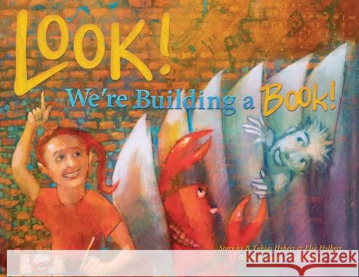 Look! We're Building a Book! Brian Tobias Hylbert Elsa Rose Hylbert 9780578774367 Kid 'n Me Collaboratives - książka