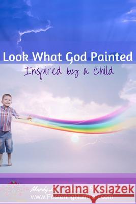 Look What God Painted Mandy Lee 9781497515758 Createspace - książka