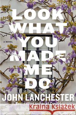 Look What You Made Me Do John Lanchester 9781324131342 W. W. Norton & Company - książka