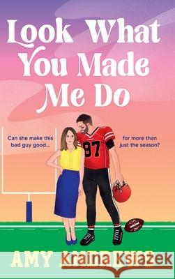 Look What You Made Me Do Amy Andrews 9781836179313 Boldwood Books Ltd - książka