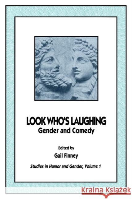 Look Who's Laughing: Gender and Comedy Finney, Gail 9782881246456 University of Toronto Press - książka