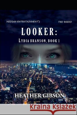 Looker: Lydia Branson, Book 1 Heather Gibson 9781793446275 Independently Published - książka