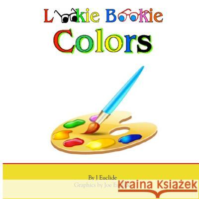 Lookie Bookie Colors MR J. Euclide 9781494236311 Createspace - książka