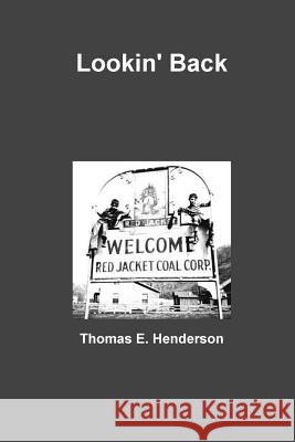 Lookin' Back Thomas E. Henderson 9781329423961 Lulu.com - książka
