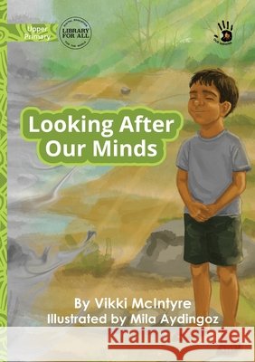 Looking After Our Minds - Our Yarning Vikki McIntyre Mila Aydingoz 9781923594111 Library for All - książka