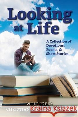 Looking at Life: A Collections of Short Stories, Poems and Devotions Betty Slade Cathy McIver Richard Gammill 9780578541587 Wccwn Press - książka