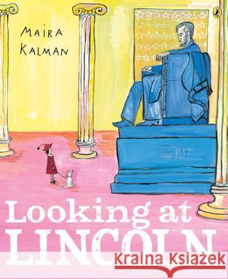 Looking at Lincoln Maira Kalman Maira Kalman 9780147517982 Puffin Books - książka