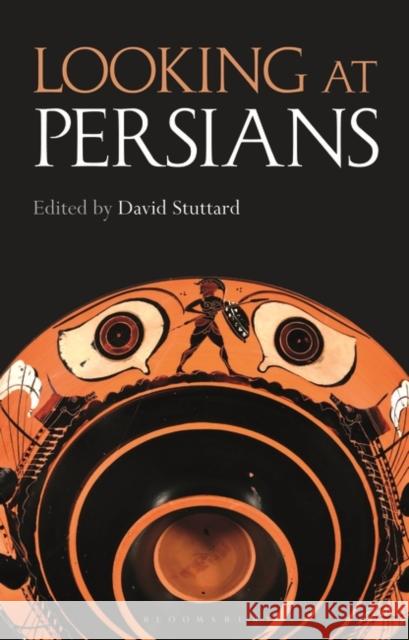 Looking at Persians  9781350227965 Bloomsbury Publishing PLC - książka