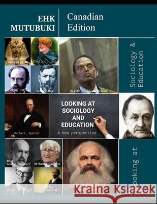 Looking At Sociology and Education: A New Perspective Michael Kumirai Edias Henry Mutubuki 9781777340308 Anetida Investments - książka