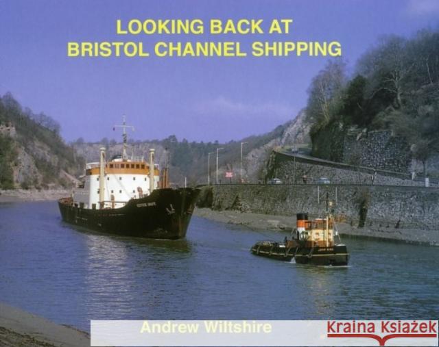 Looking Back at Bristol Channel Shipping  9781902953465 Bernard McCall - książka