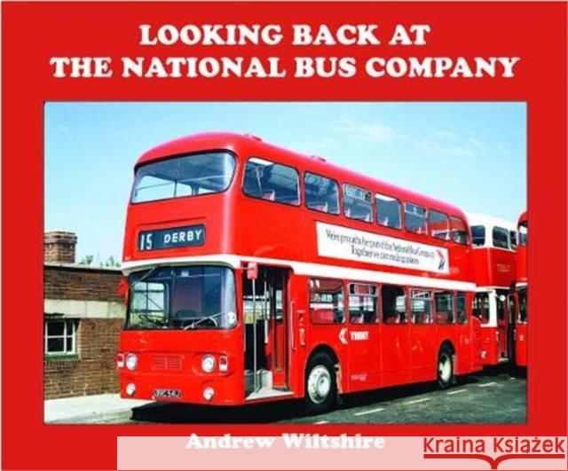 Looking Back at the National Bus Company Andrew Wiltshire 9781902953977 Bernard McCall - książka