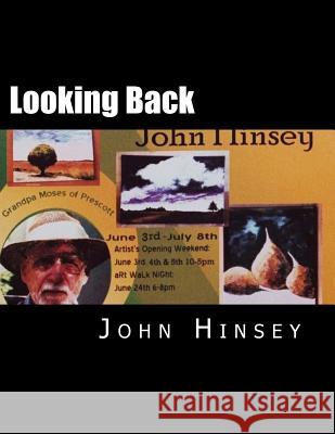 Looking Back: on a private life Hinsey, John 9781539146834 Createspace Independent Publishing Platform - książka