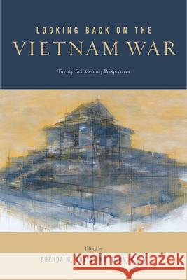 Looking Back on the Vietnam War: Twenty-First-Century Perspectives Brenda M. Boyle Jeehyun Lim Yen Le Espiritu 9780813579931 Rutgers University Press - książka