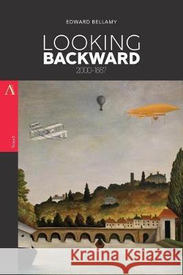 Looking Backward: 2000-1887 Edward Bellamy 9781975796242 Createspace Independent Publishing Platform - książka