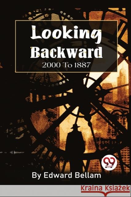 Looking Backward, 2000 To 1887 Edward Bellamy 9789357274432 Double 9 Booksllp - książka