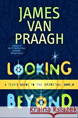 Looking beyond: A Teen's Guide to the Spiritual World James Van Praagh 9780743229425 Simon & Schuster - książka