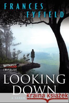Looking Down Frances Fyfield 9780062301550 Witness Impulse - książka