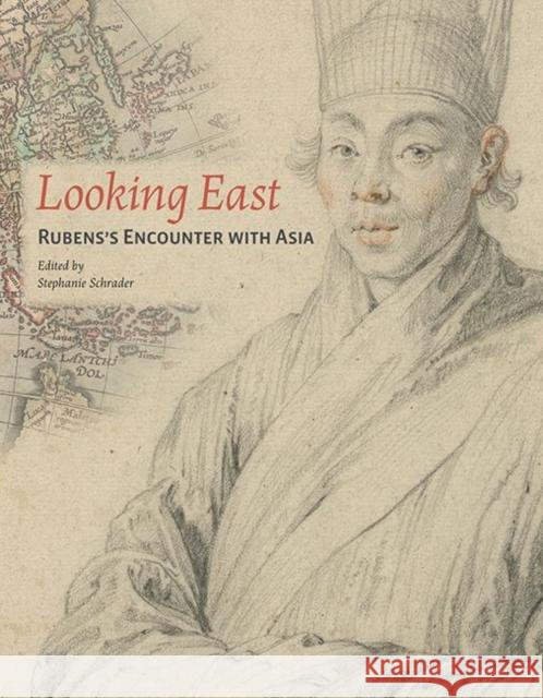 Looking East: Rubens's Encounter with Asia Schrader, Stephanie 9781606061312 J. Paul Getty Trust Publications - książka