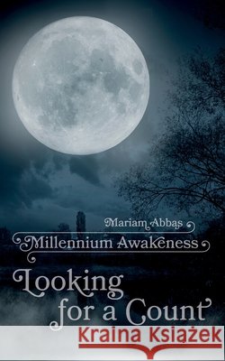 Looking for a Count: Millennium Awakeness Mariam Abbas, Mia Stendal Shutterstock 9798548132949 Independently Published - książka