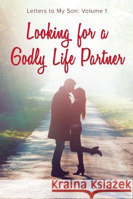 Looking for a Godly Life Partner Nii Lante Wallace-Bruce, PhD 9789811128929 Kingdom Books - książka