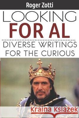 Looking for Al: Diverse Writings for the Curious Roger Zotti 9781950339235 Stillwater River Publications - książka