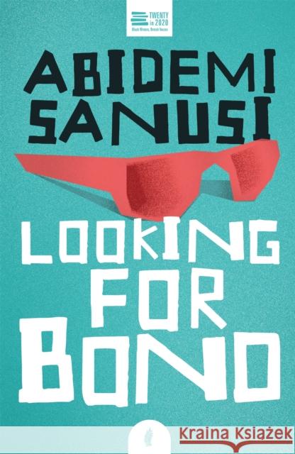 Looking for Bono Abidemi Sanusi 9781913090227 Jacaranda Books Art Music Ltd - książka