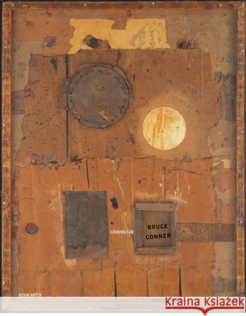 Looking for Bruce Conner Hatch, Kevin 9780262528894 John Wiley & Sons - książka