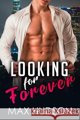 Looking for Forever Max Hudson 9781793343567 Independently Published - książka