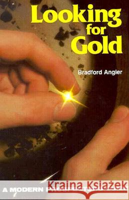 Looking for Gold: The Modern Prospector's Handbook Angier, Bradford 9780811720342 Stackpole Books - książka