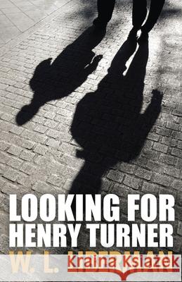 Looking For Henry Turner W L Liberman 9784867519493 Next Chapter - książka