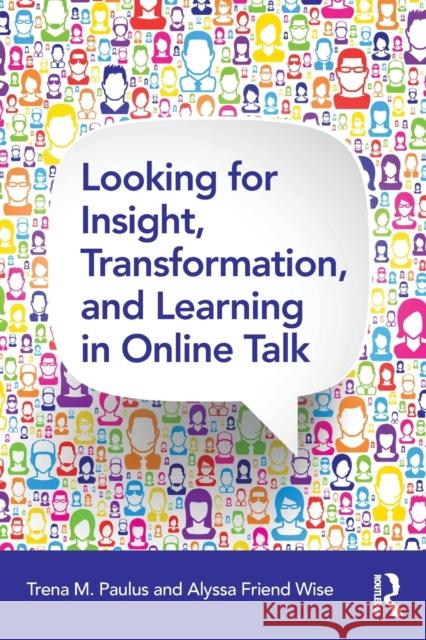 Looking for Insight, Transformation, and Learning in Online Talk Paulus, Trena M. 9781138240582 Routledge - książka