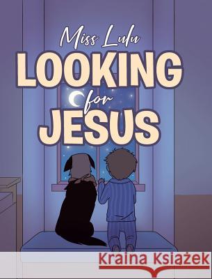Looking for Jesus Miss Lulu   9781642997583 Christian Faith Publishing, Inc - książka