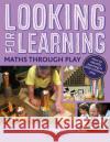 Looking for Learning: Maths through Play Laura England 9781472963093 Bloomsbury Publishing PLC