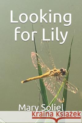 Looking for Lily Mary Soliel 9781736231104 Twelve Twelve Productions, LLC - książka