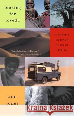 Looking for Lovedu: A Woman's Journey Through Africa Ann Jones 9780375705335 Vintage Books USA - książka