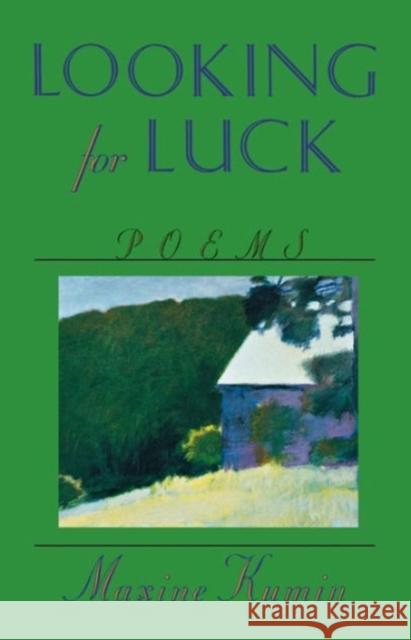 Looking for Luck Kumin, Maxine 9780393309478 W. W. Norton & Company - książka