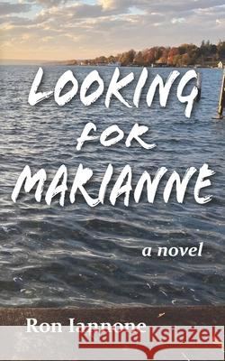 Looking for Marianne Ron Iannone 9780998202068 Destination Press - książka