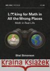 Looking for Math in All the Wrong Places Shai Simonson 9781470470128 American Mathematical Society
