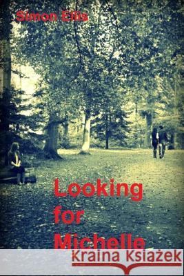 Looking for Michelle Simon Ellis 9781519348814 Createspace Independent Publishing Platform - książka