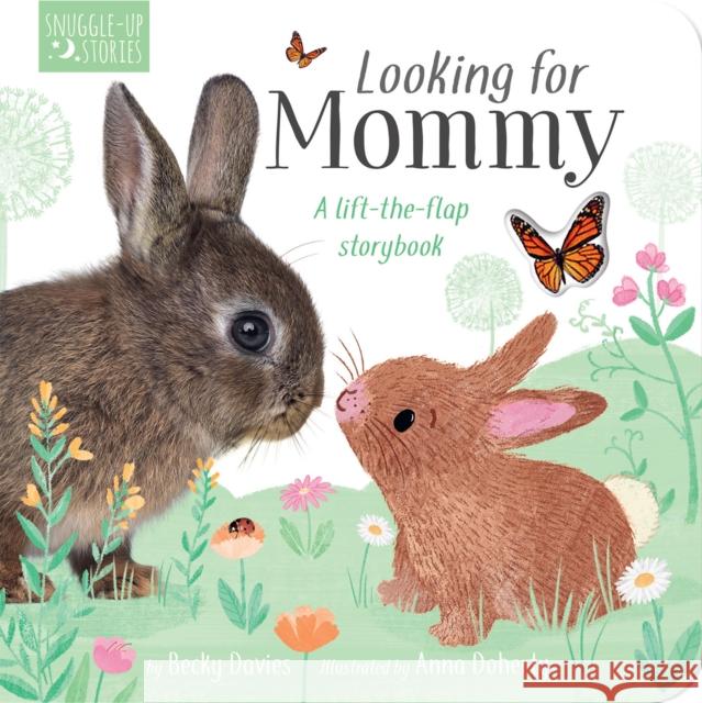 Looking for Mommy: A Lift-The-Flap Storybook Davies, Becky 9781664350144 Tiger Tales - książka