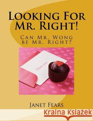 Looking For Mr. Right! Janet Marie Fears 9781537180632 Createspace Independent Publishing Platform - książka