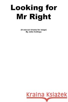 Looking for Mr Right John Collings   9798393855659 Independently Published - książka