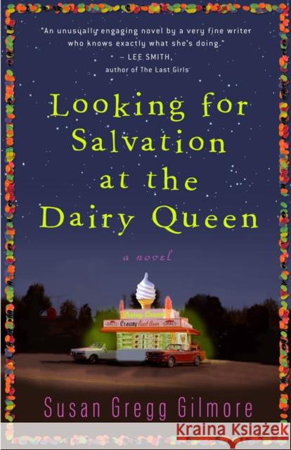 Looking for Salvation at the Dairy Queen Susan Gregg Gilmore 9780307395023 Three Rivers Press (CA) - książka